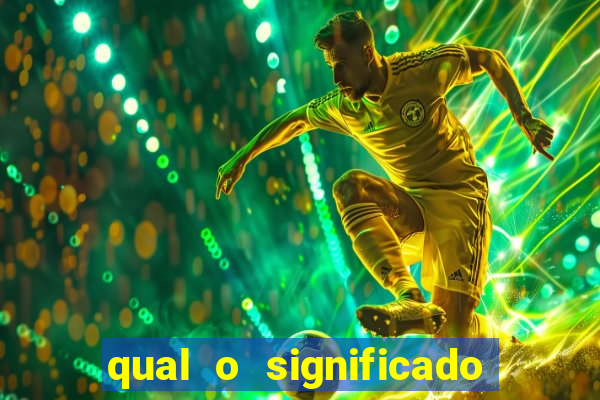 qual o significado do jogo